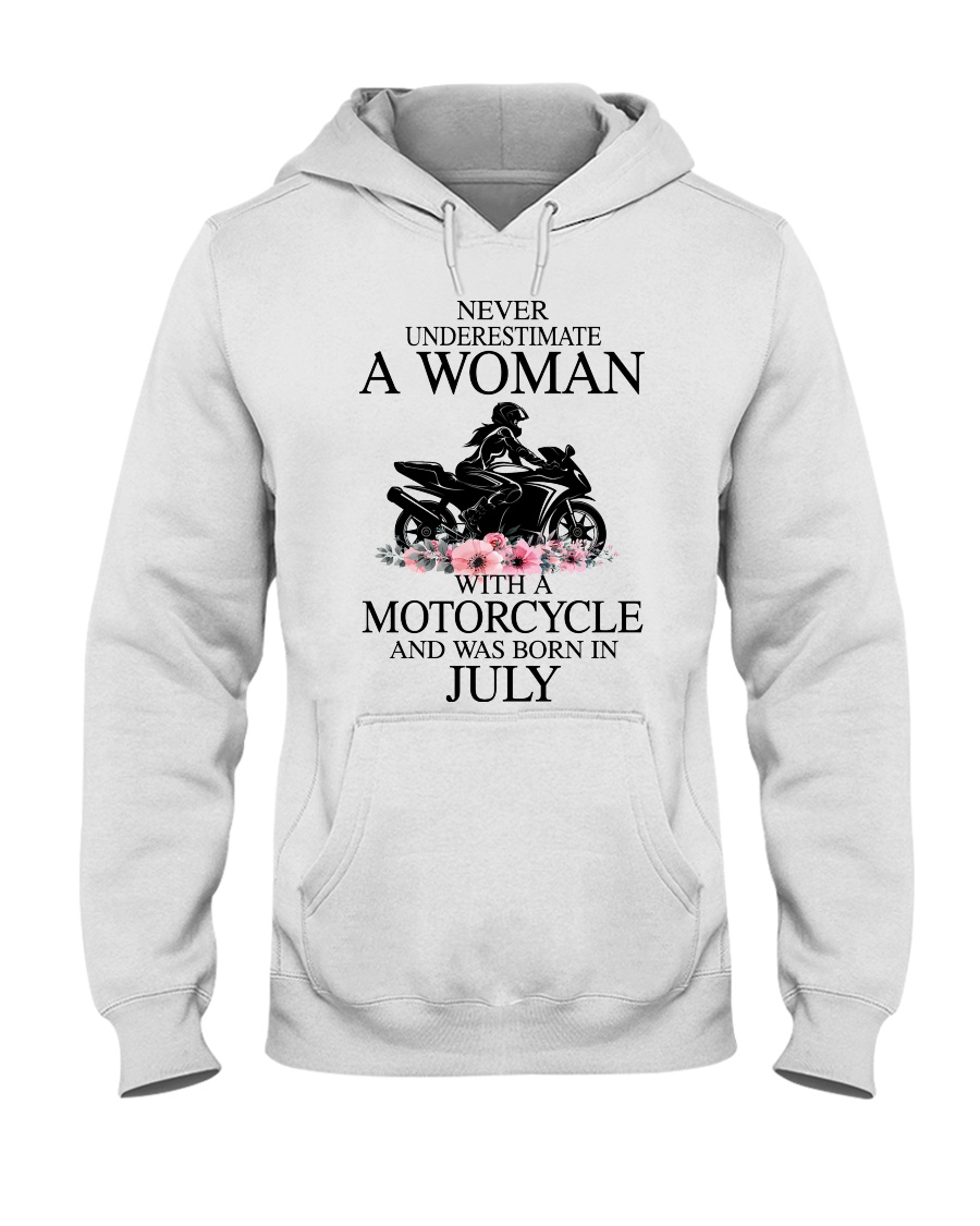 Never underestimate a July motorcycle woman Hooded Sweatshirt