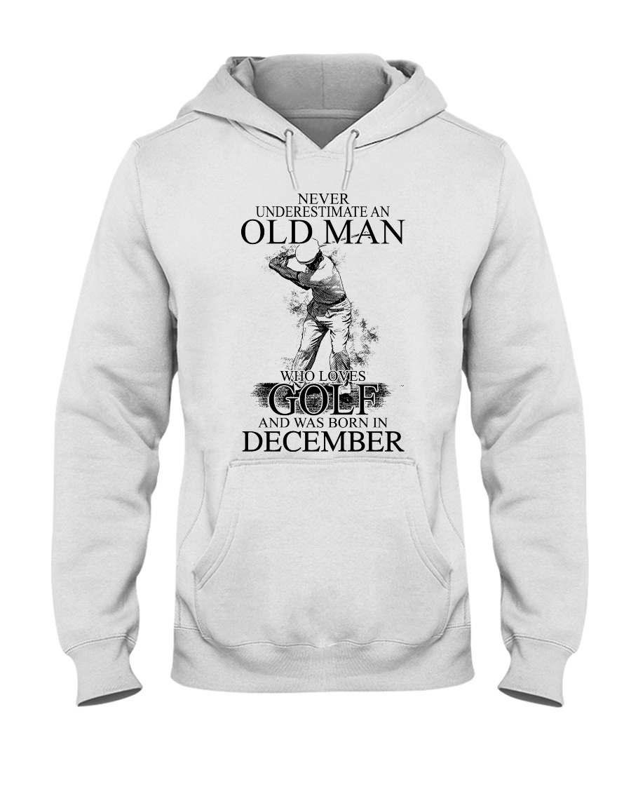 Never underestimate a man loves golf - December Hooded Sweatshirt