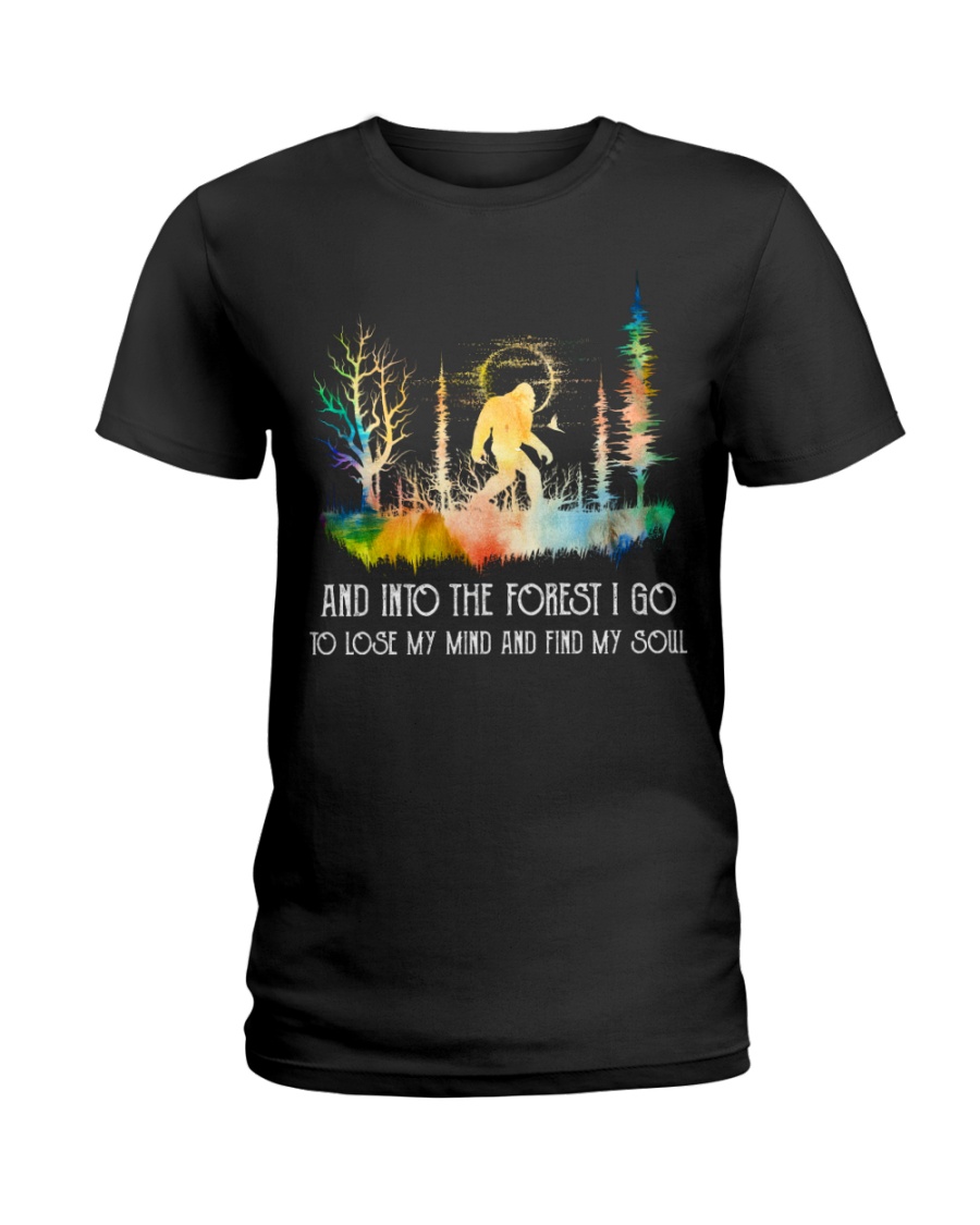 And Into the Forest I Go To Lose My Mind Ladies T-Shirt