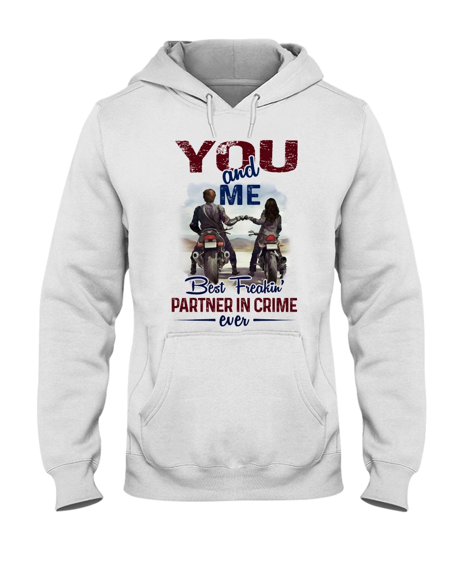 You and me best freakin' partner in crime ever Hooded Sweatshirt