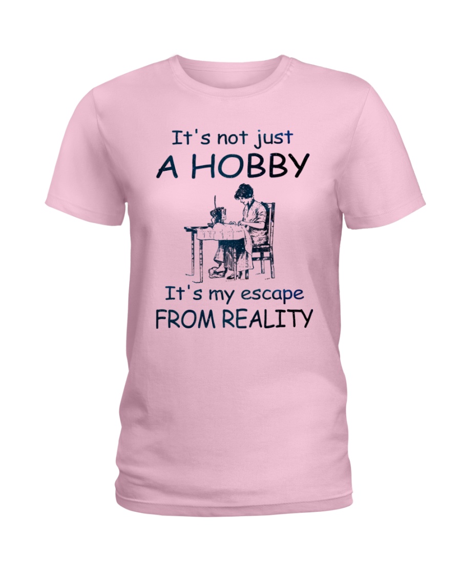 It's not just a hobby - Quilting Ladies T-Shirt