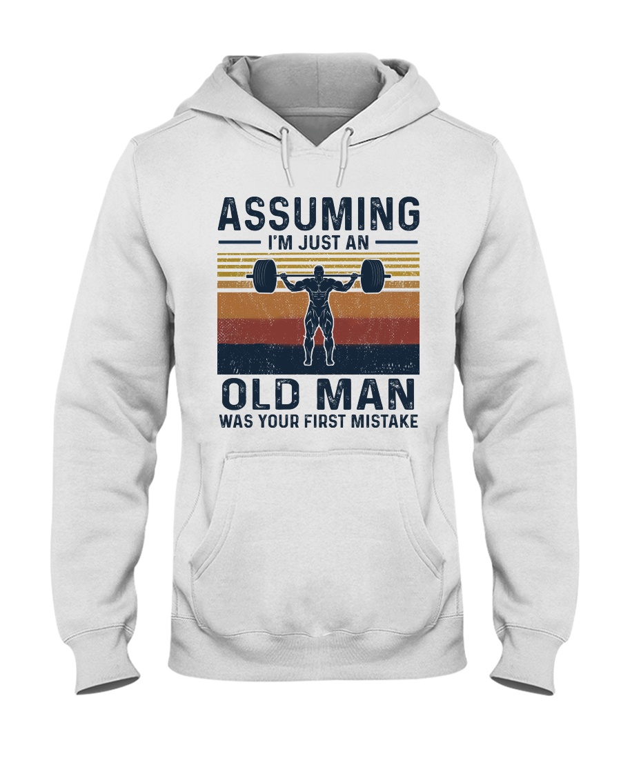 Assuming I am just an old man - weightlifting 0025 Hooded Sweatshirt