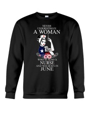 nurse never underestimate June 0029 Crewneck Sweatshirt thumbnail
