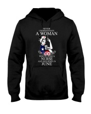 nurse never underestimate June 0029 Hooded Sweatshirt front