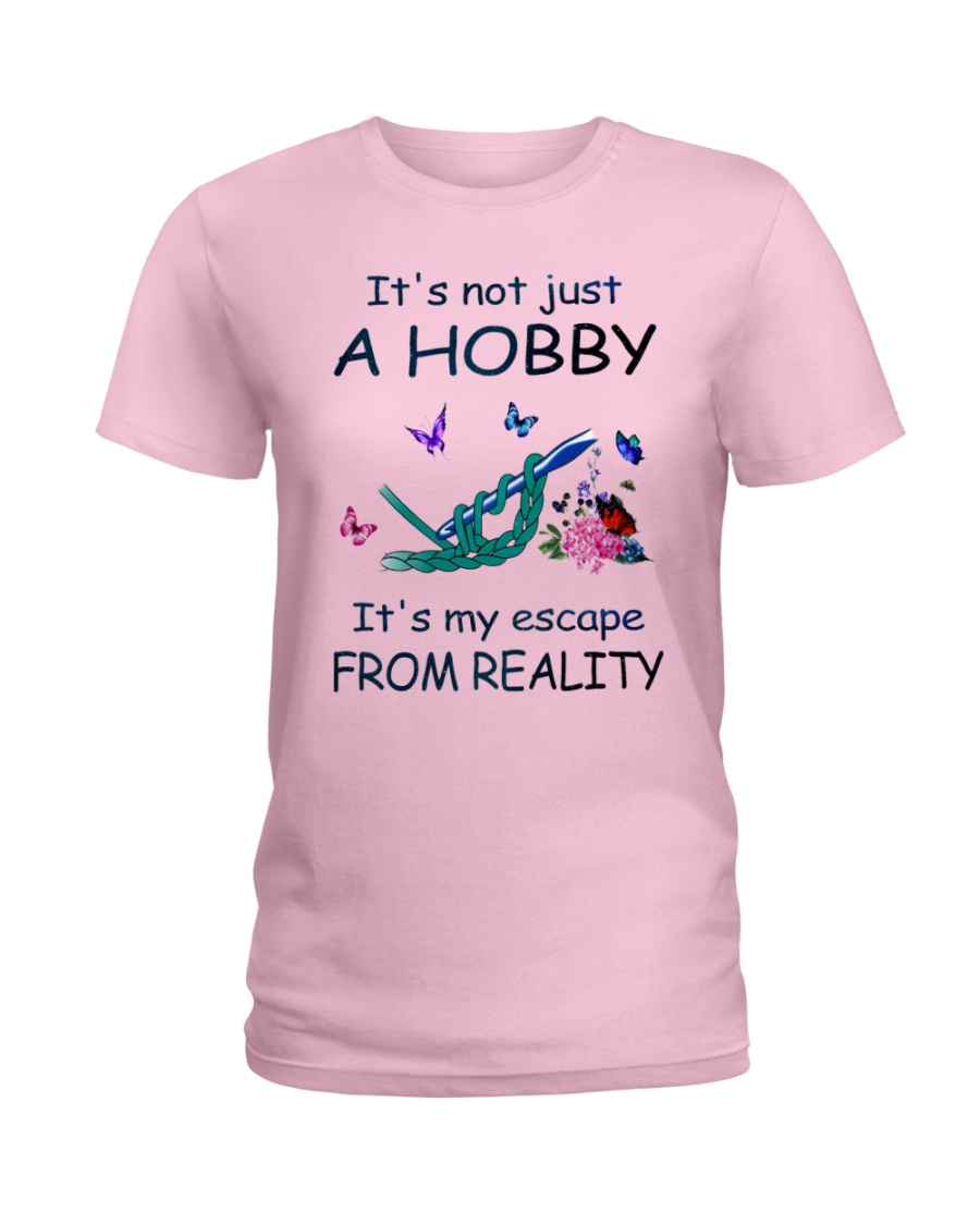 It's not just a hobby - Crocheting Ladies T-Shirt