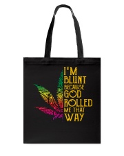 God rolled me that way weed - Year end sale Tote Bag thumbnail