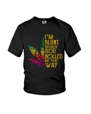 God rolled me that way weed - Year end sale Youth T-Shirt thumbnail