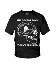 The doctor said it's can't be cured - Hockey Youth T-Shirt thumbnail