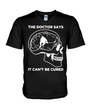 The doctor said it's can't be cured - Hockey V-Neck T-Shirt thumbnail