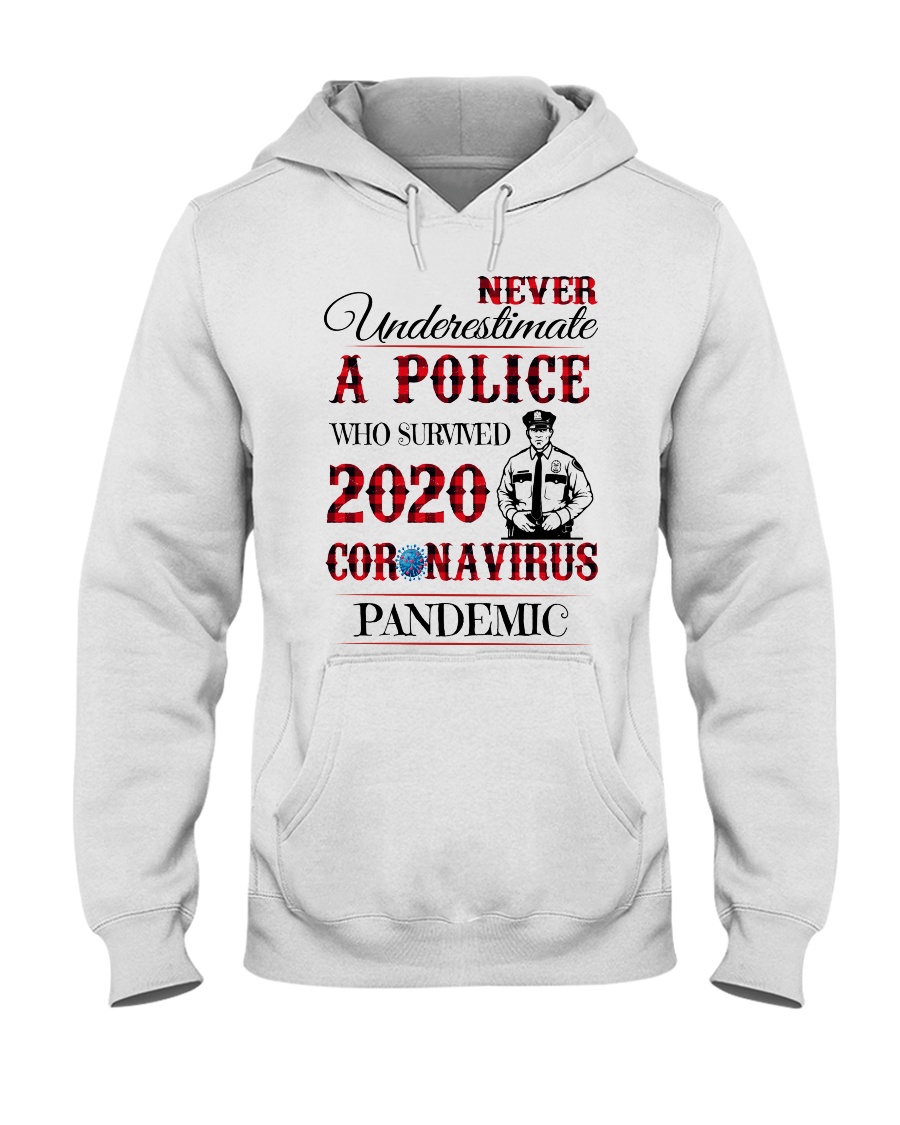 Never underestimate a police Hooded Sweatshirt
