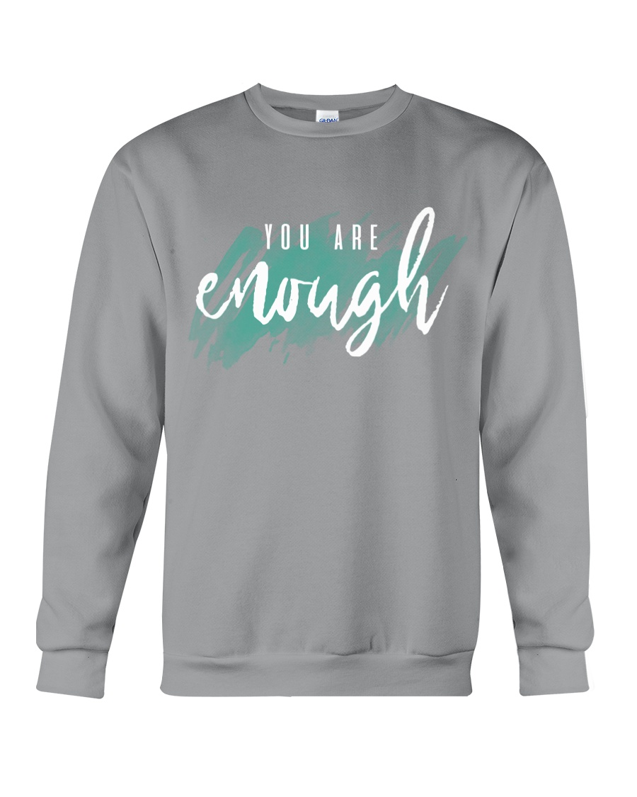 You Are Enough Crewneck Sweatshirt