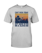 MY ARM IS IN A SLING Classic T-Shirt front