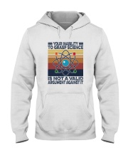 YOUR INABILITY TO GRASP SCIENCE Hooded Sweatshirt tile