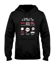 THINGS I DO IN MY SPARE TIME PLAY GAMES Hooded Sweatshirt tile