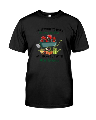 Work In My Garden And Hang Out With My Chickens Classic T-Shirt