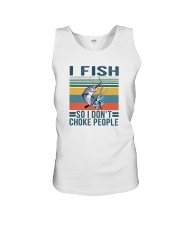 I FISH SO I DON'T CHOKE PEOPLE Unisex Tank tile