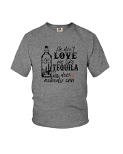 HE DON'T LOVE ME LIKE TEQUILA Youth T-Shirt tile