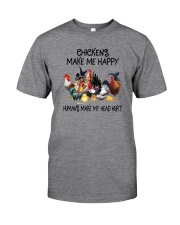 CHICKENS MAKE ME HAPPY HUMANS MAKE MY HEAD HURT Classic T-Shirt front