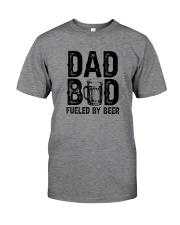 DAD BOD FUELED BY BEER Classic T-Shirt front