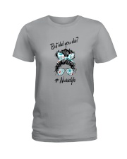 But Did You Die Nurselife Ladies T-Shirt tile