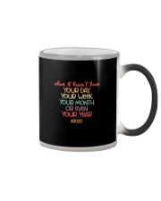YOUR DAY YOUR WEEK YOUR MONTH YOUR YEAR Color Changing Mug tile