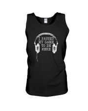 PAUSED MY GAME TO BE HERE Unisex Tank tile