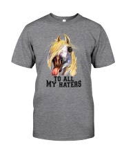 TO ALL MY HATERS HORSE Classic T-Shirt front