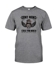 Some Moms Cuss Too Much Classic T-Shirt front