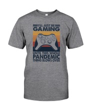 GAME UNTIL PANDEMIC THING BLOWS OVER a Classic T-Shirt tile