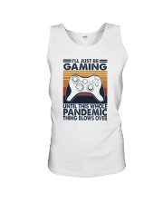GAME UNTIL PANDEMIC THING BLOWS OVER a Unisex Tank tile