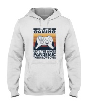 GAME UNTIL PANDEMIC THING BLOWS OVER a Hooded Sweatshirt tile