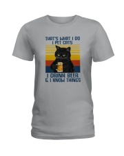 I PET CATS I DRINK BEER AND I KNOW THINGS Ladies T-Shirt tile