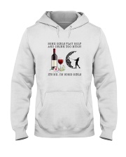 SOME GIRLS PLAY GOLF AND DRINK TOO MUCH Hooded Sweatshirt tile
