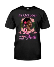 In october we wear pink Classic T-Shirt front