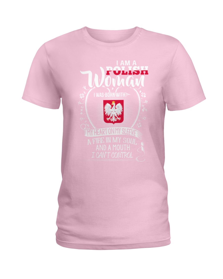 I'm a Polish Woman - I Can't Control Ladies T-Shirt