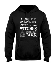 We Are The Granddaughters Of The Witches Hooded Sweatshirt thumbnail