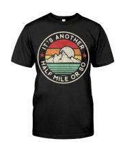 Funny Hiking Camping Another half Mile Classic T-Shirt front