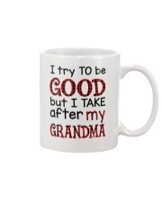 I Try To Be Good But I Take After My Grandma Mug tile