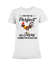 I May Not Be Perfect Chicken Premium Fit Ladies Tee tile