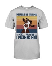 Heifers Be Trippin Classic T-Shirt front