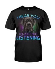 Cane Corso-I Hear You Classic T-Shirt front