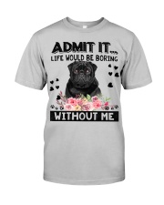 Pug-Black-Admit It Classic T-Shirt tile
