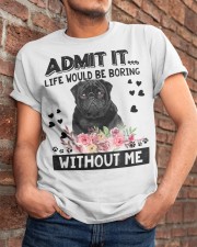 Pug-Black-Admit It Classic T-Shirt apparel-classic-tshirt-lifestyle-26