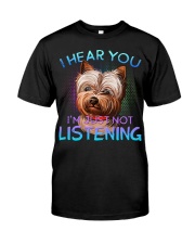 Yorkshire Terrier-Art-I Hear You Classic T-Shirt front