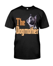 Boston Terrier-The Dogmother-02 Classic T-Shirt front