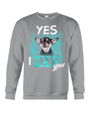 Chihuahua-I Herd You Crewneck Sweatshirt tile