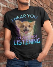 Chihuahua-02-I Hear You Classic T-Shirt apparel-classic-tshirt-lifestyle-26