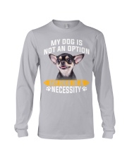 Chihuahua-Necessity Long Sleeve Tee tile