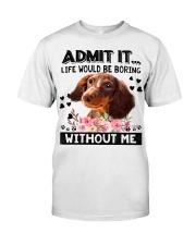 Dachshund--Admit It Classic T-Shirt front