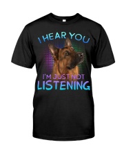 German Shepherd-02-I Hear You 02 Classic T-Shirt front